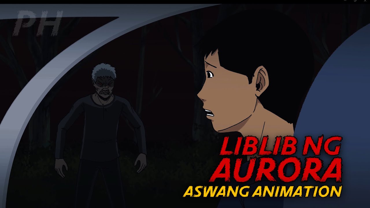 LIBLIB NG AURORA | Aswang True Story Animation
