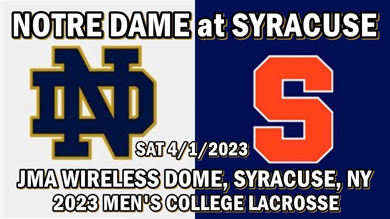 04/01/2023 Syracuse Lacrosse vs Notre Dame (Full Game) Men’s College Lacrosse #CuseMLAX #NDLacrosse