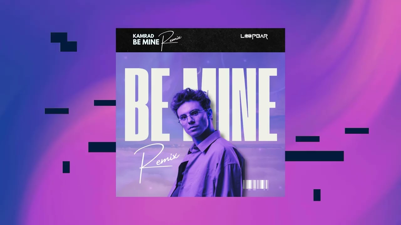 Kamrad - Be Mine [Loopbar Remix]