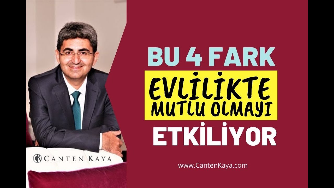 BU 4 FARK EVLİLİKTE MUTLU OLMAYI ETKİLİYOR | Canten Kaya