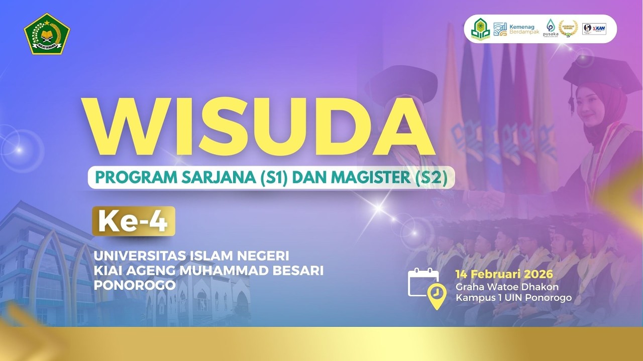 Wisuda Program Sarjana dan Magister ke - IV UIN Kiai Ageng Muhammad Besari Ponorogo Tahun 2026