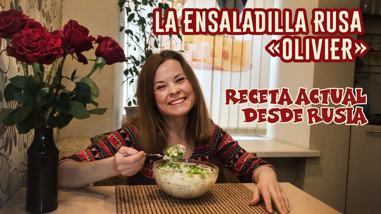 La ensaladilla rusa Olivier, receta actual desde Rusia