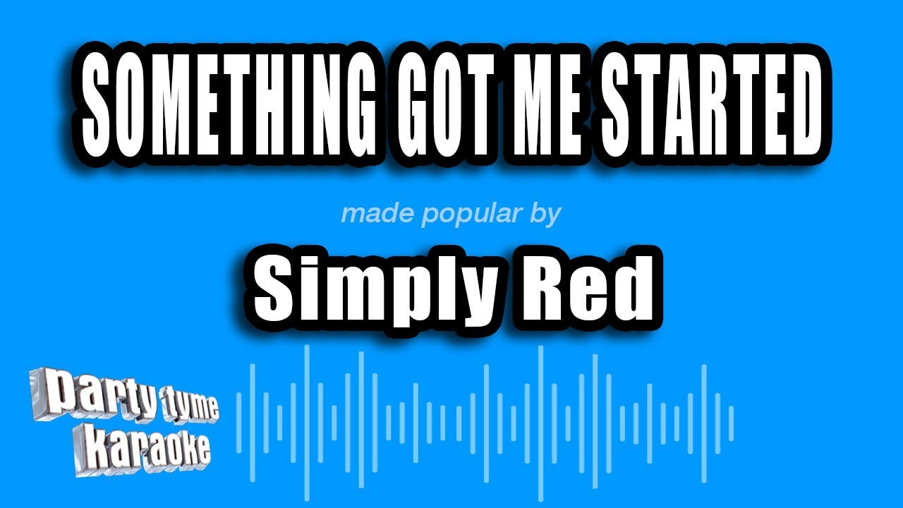 Simply Red - Something Got Me Started (Karaoke Version)