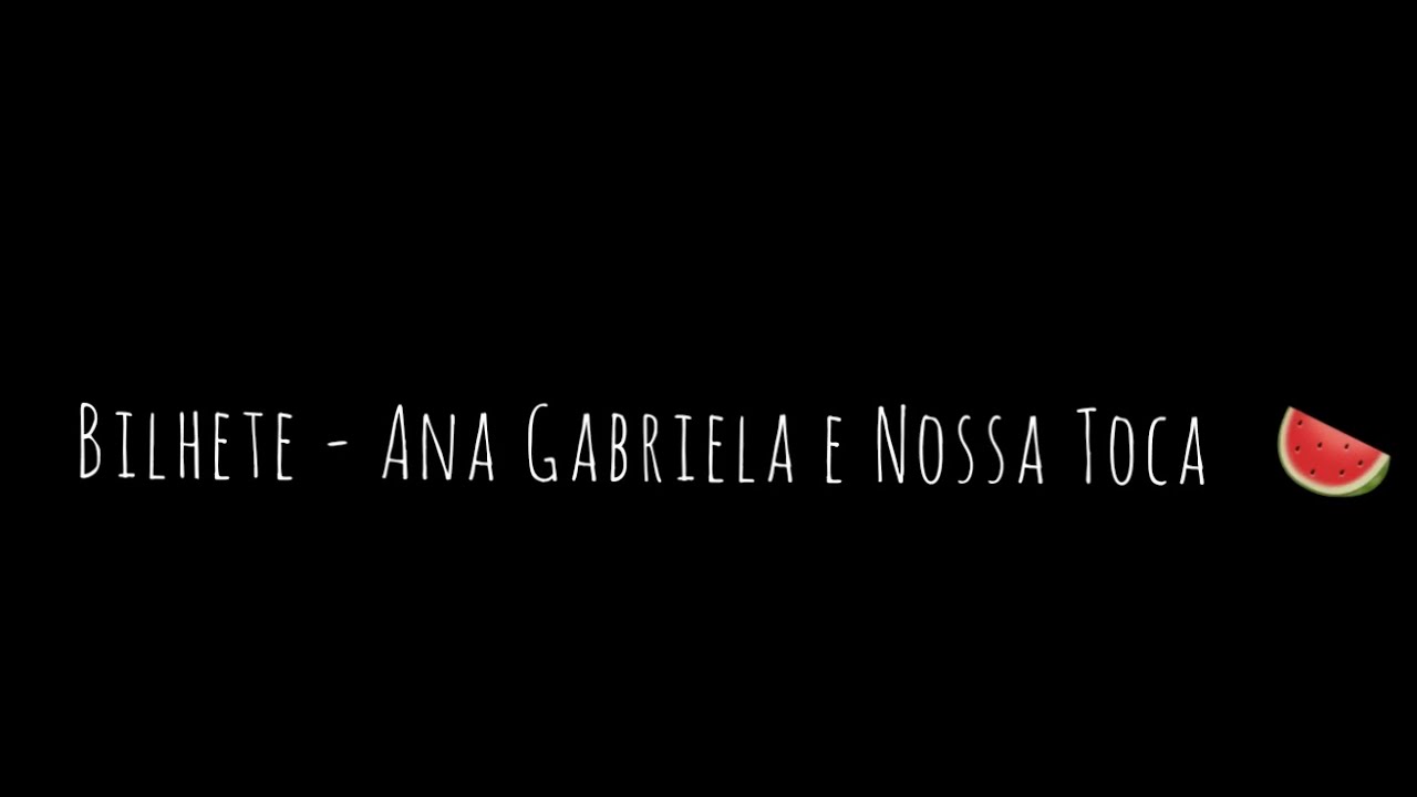 Bilhete - Ana Gabriela e Nossa Toca♡ (cover)