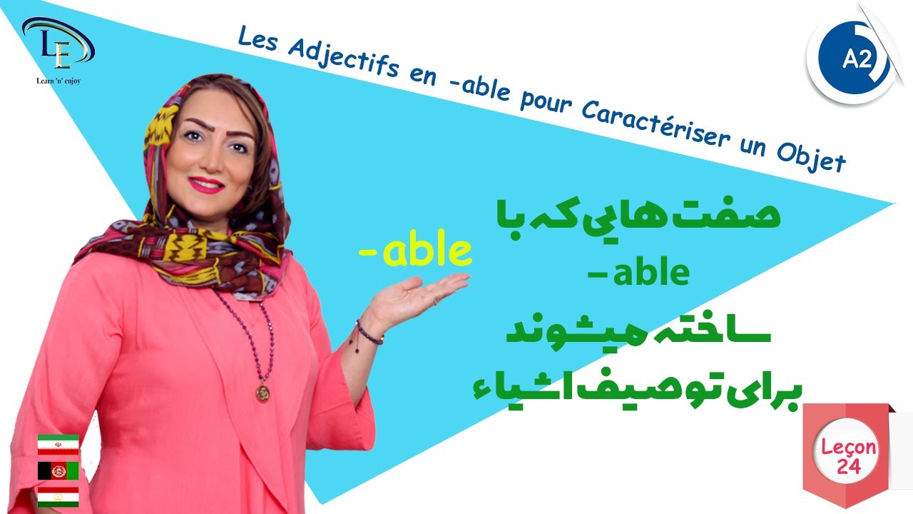 درس 24| آموزش زبان فرانسه A2| صفت هایی که با -able  ساخته میشوند برای توصیف اشیاء