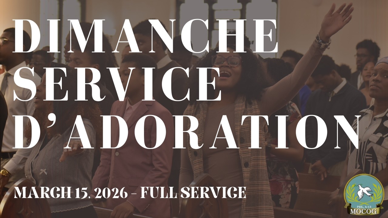 Service d’Adoration - [Mt Olives Church of God - City of Orange, NJ} 03/15/2026