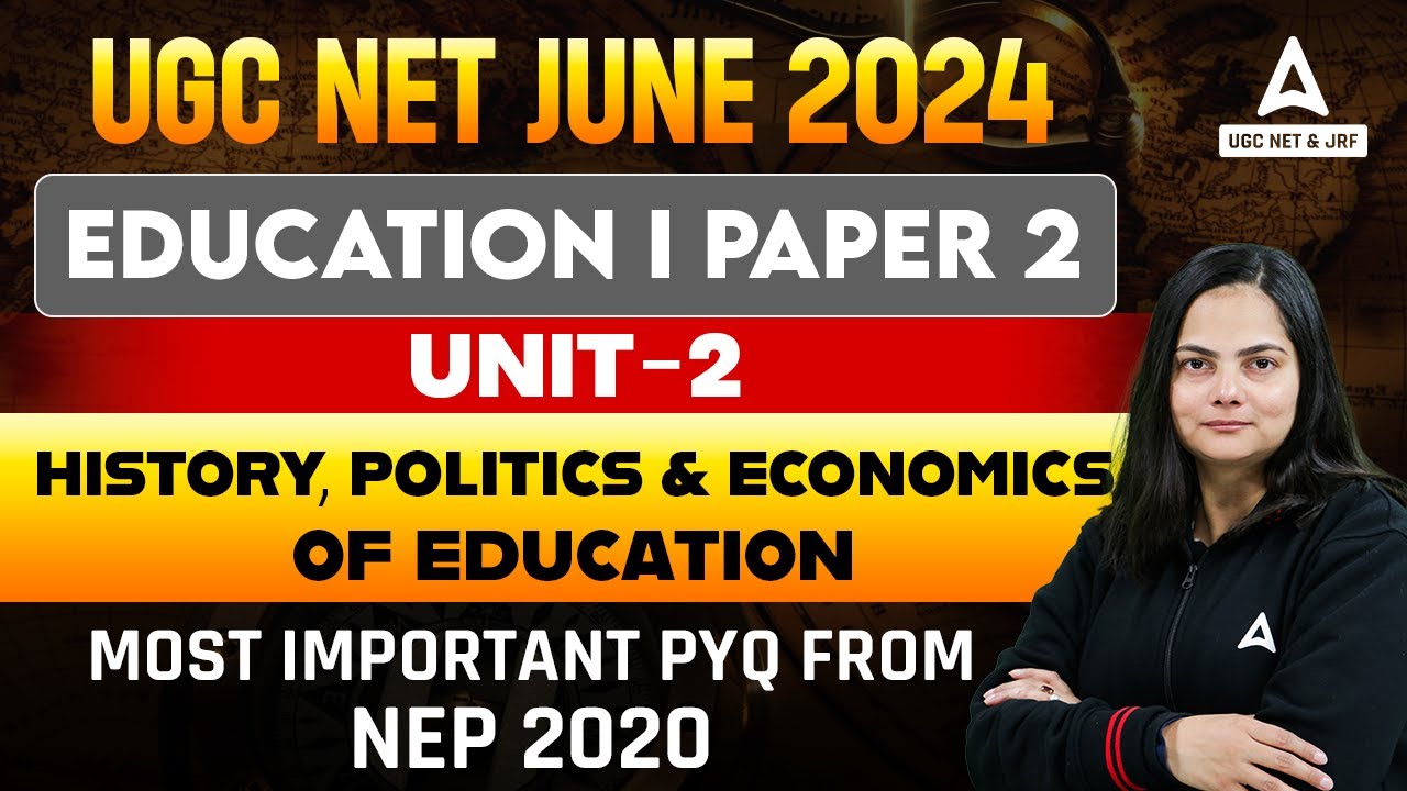 UGC NET Education Paper 2 Unit 2 | History, Politics & Economics Educational studies PYQ & NEP 2020