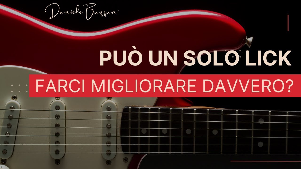 Può un solo lick farci migliorare davvero?
