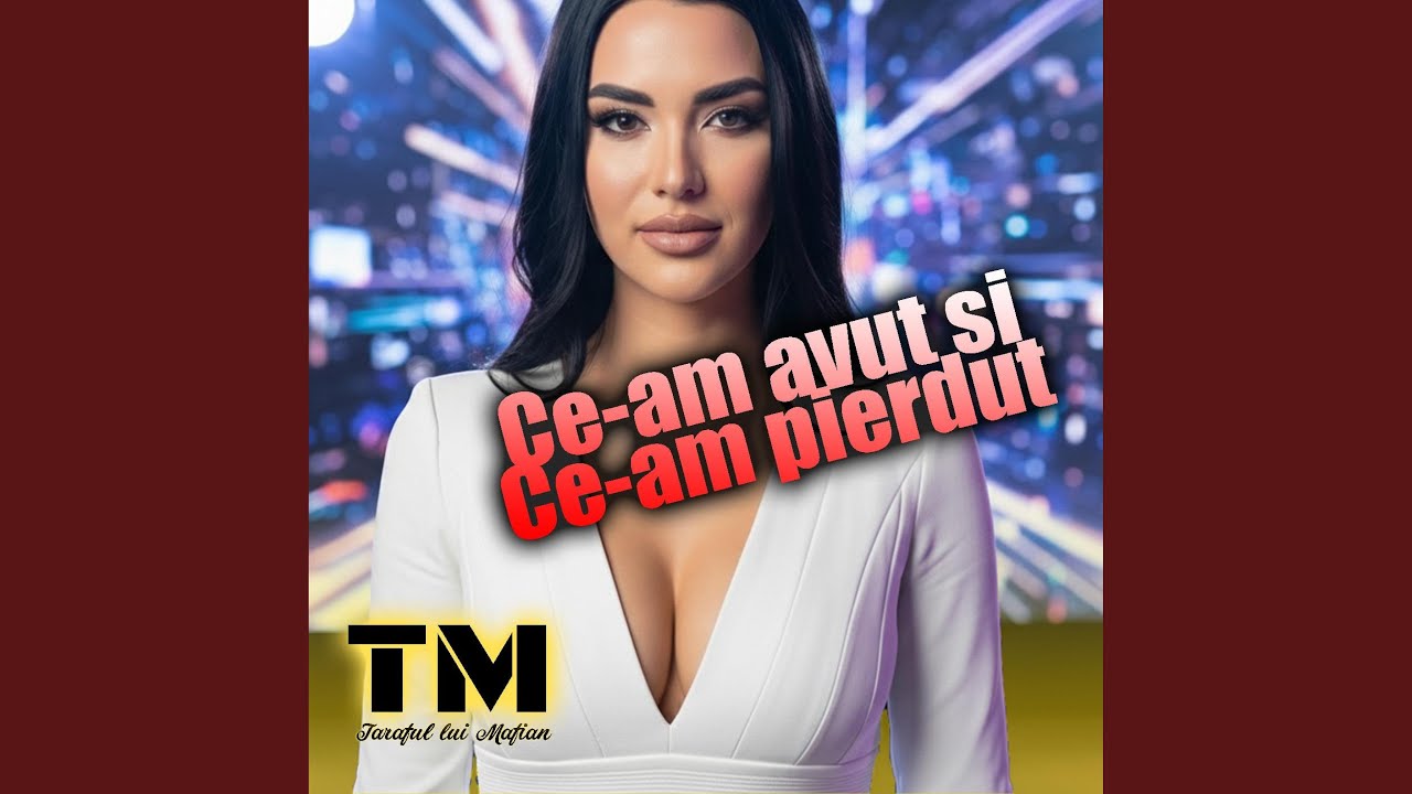 Ce-am avut si ce-am pierdut (Manele de Petrecere)