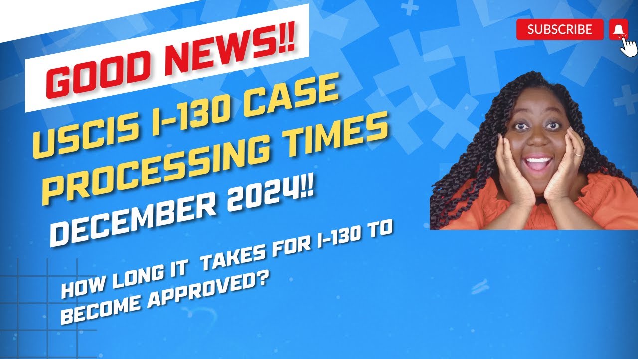 December 2024 Form I-130 Case Processing Times | How Long Does It Takes?
