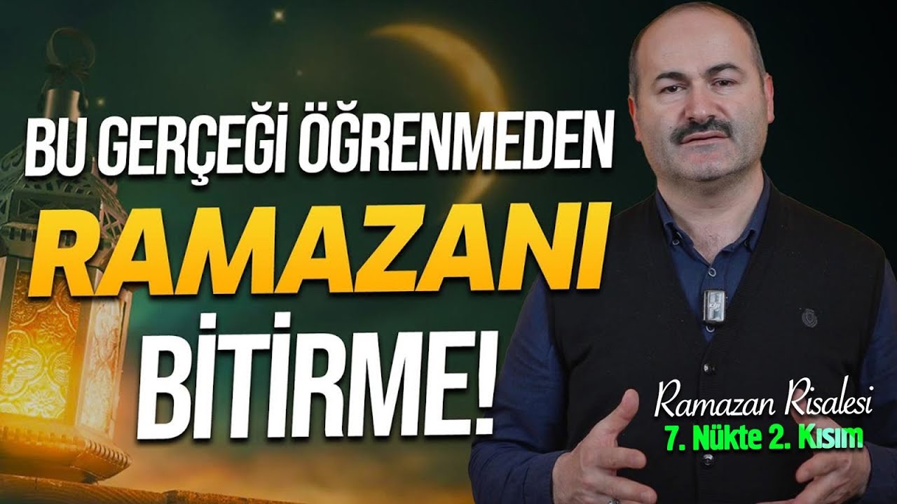 Bu Gerçeği Öğrenmeden Ramazanı Bitirme | Ramazan Risalesi 7. Nükte 2 - Said Şaşmaz | Hisar Kapısı