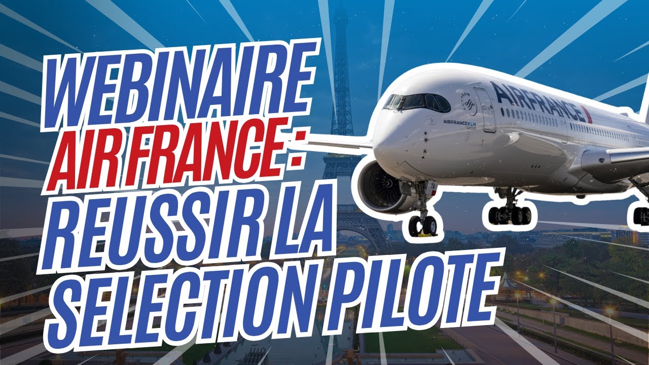 Questions/Réponses pour réussir la sélection pilote Air France (Cadet, Pro ou HOP!), 8 Juillet 2025