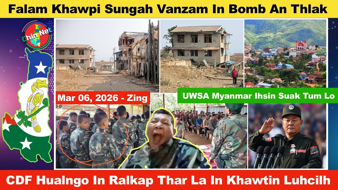 Mar 06 Zing: CDF Hualngo In Ralkap Thar La In Khawtin Hrut. Falam Khawpi Ah Ralhrang In Bomb Thlak