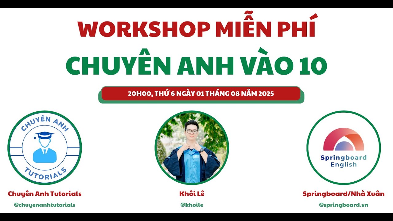 Workshop hướng dẫn ôn thi CHUYÊN ANH VÀO 10