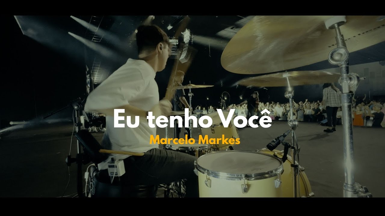 Eu Tenho Voce | Drum Cam Ao Vivo com @marcelomarkesoficial