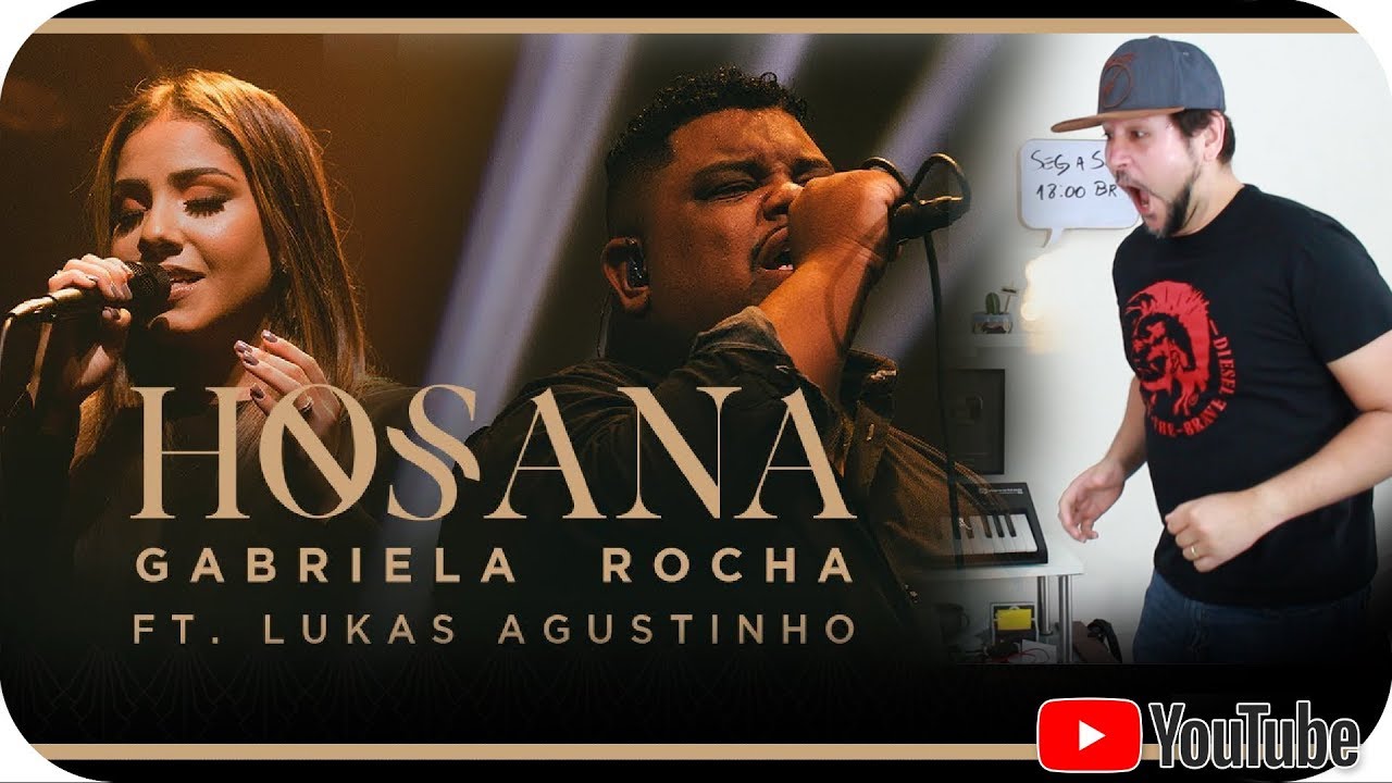 GABRIELA ROCHA - HOSANA Feat LUKAS AGUSTINHO React Marcio Guerra