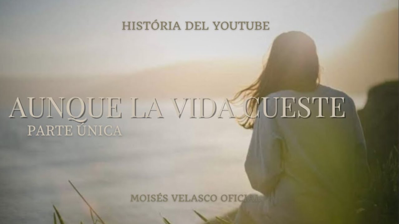 AUNQUE LA VIDA CUESTE - PARTE ÚNICA