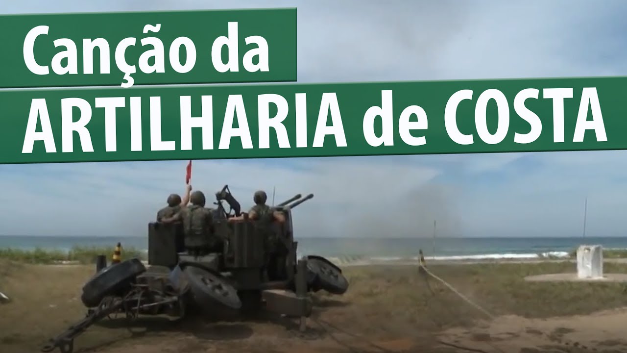 Canção da Artilharia de Costa  (Exército Brasileiro) - legendada - canções militares