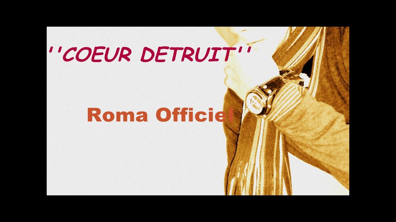 Roma - Coeur detruit