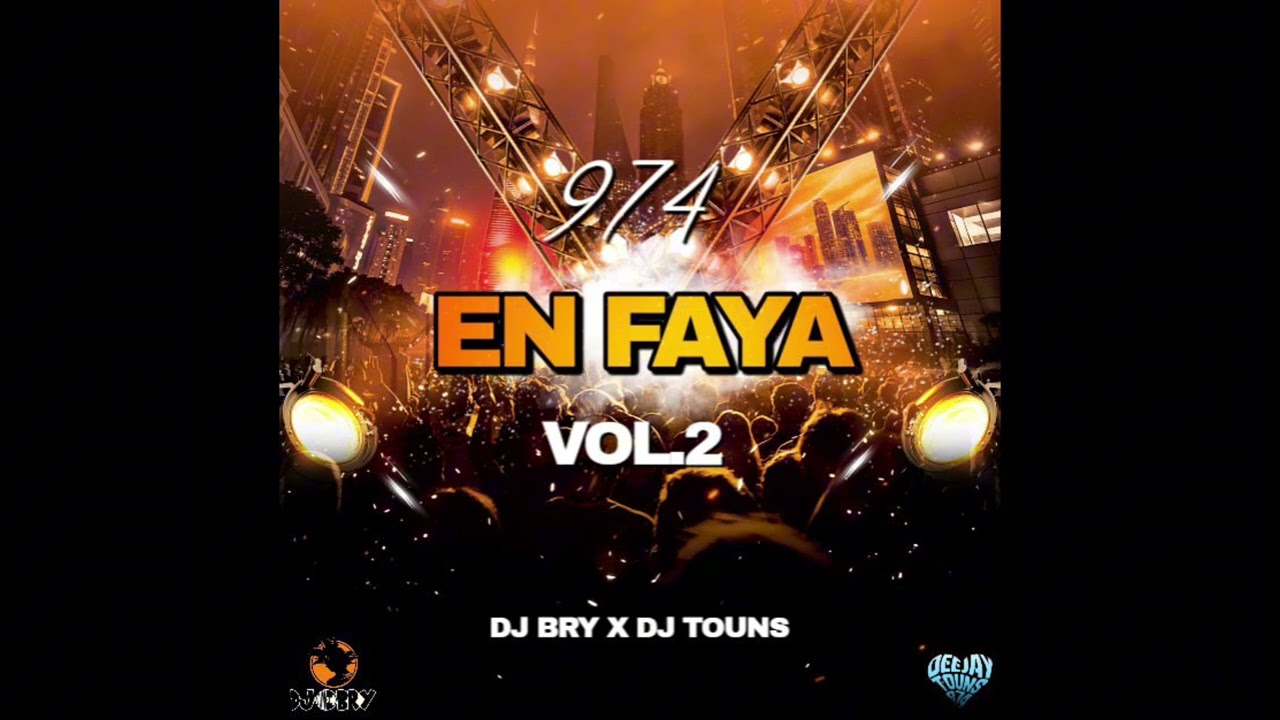 🔥DJ BRY X DJ TOUNS - 974 EN FAYA VOL.2🔥