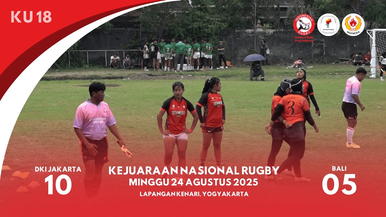 KU 18 DKI JAKARTA 10 vs 5 BALI - Rugby Sevens Putri - Pool SF1 KEJUARAAN NASIONAL RUGBY 2025