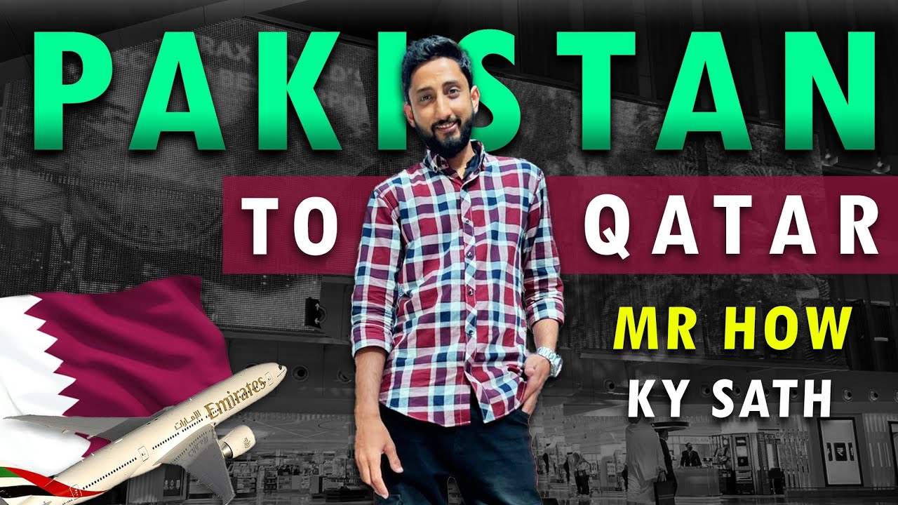 Pakistan To Doha (Qatar) Travel Vlog With Mr How
