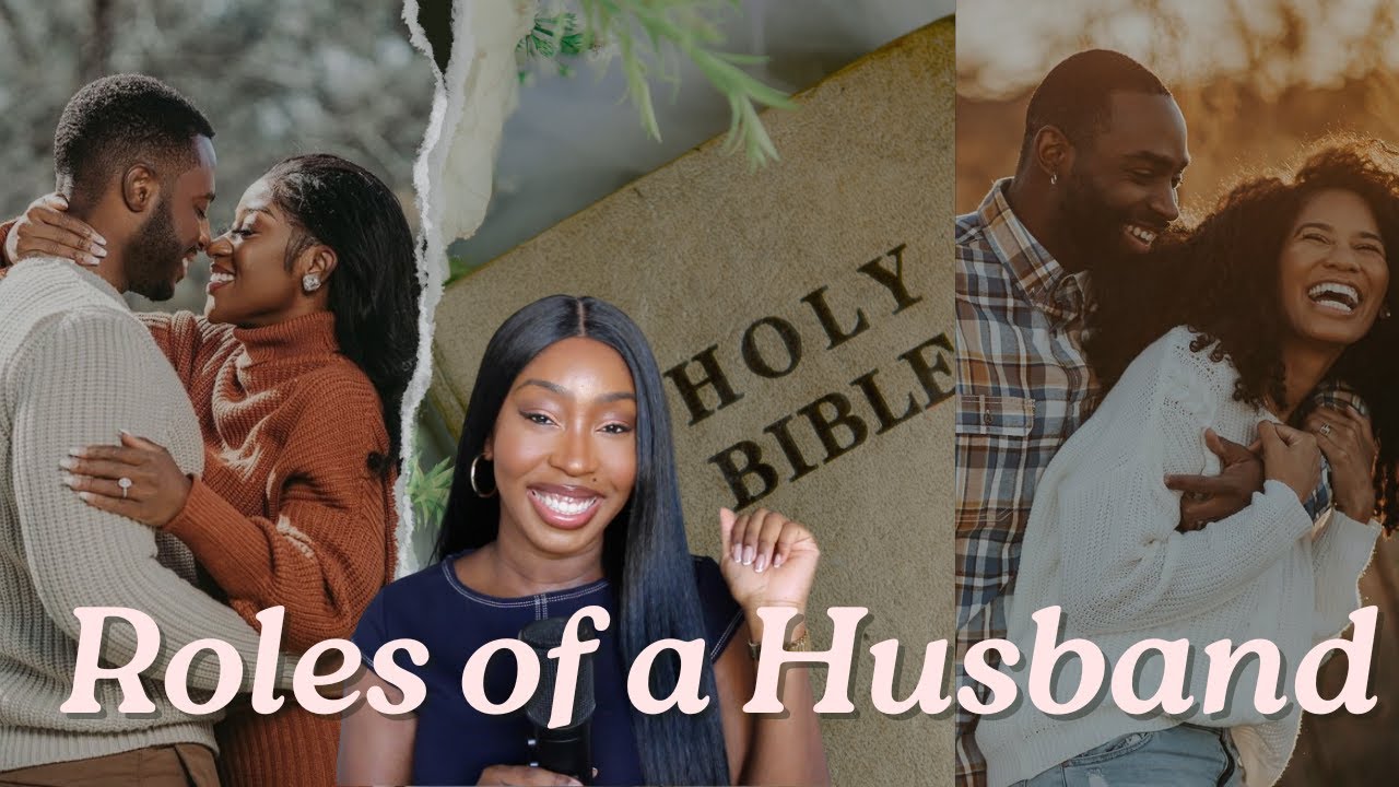 The Biblical Roles Of A Husband