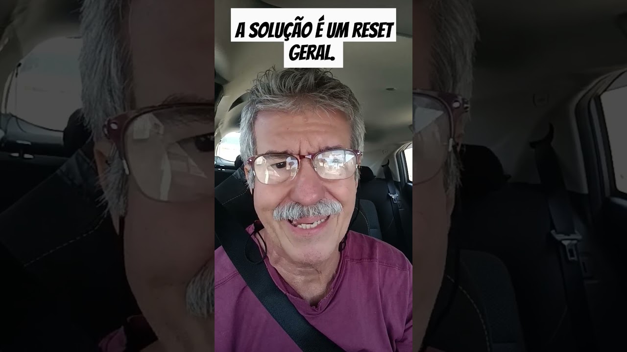 Reset geral. Come&ccedil;ar do zero