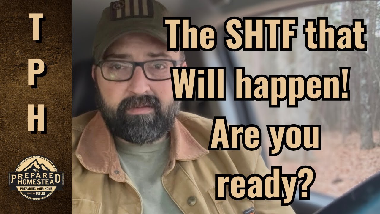 The SHTF that Will happen! Are you ready? 