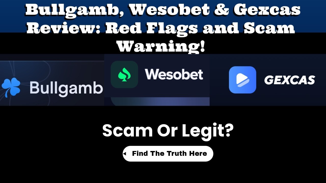 Обзор Bullgamb, Wesobet и Gexcas: осторожно, платформы-мошенники!