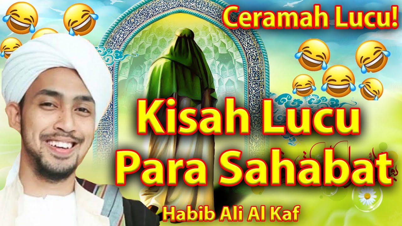KISAH LUCU PARA SAHABAT NABI & NU'AIMAN FULL ! - HABIB ALI AL KAF