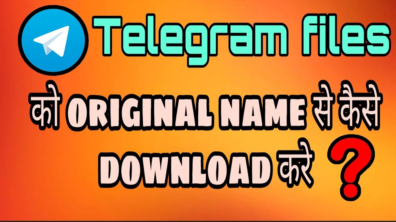 telegram file ko original name se kese download kre? || How to download telegram file with right nam