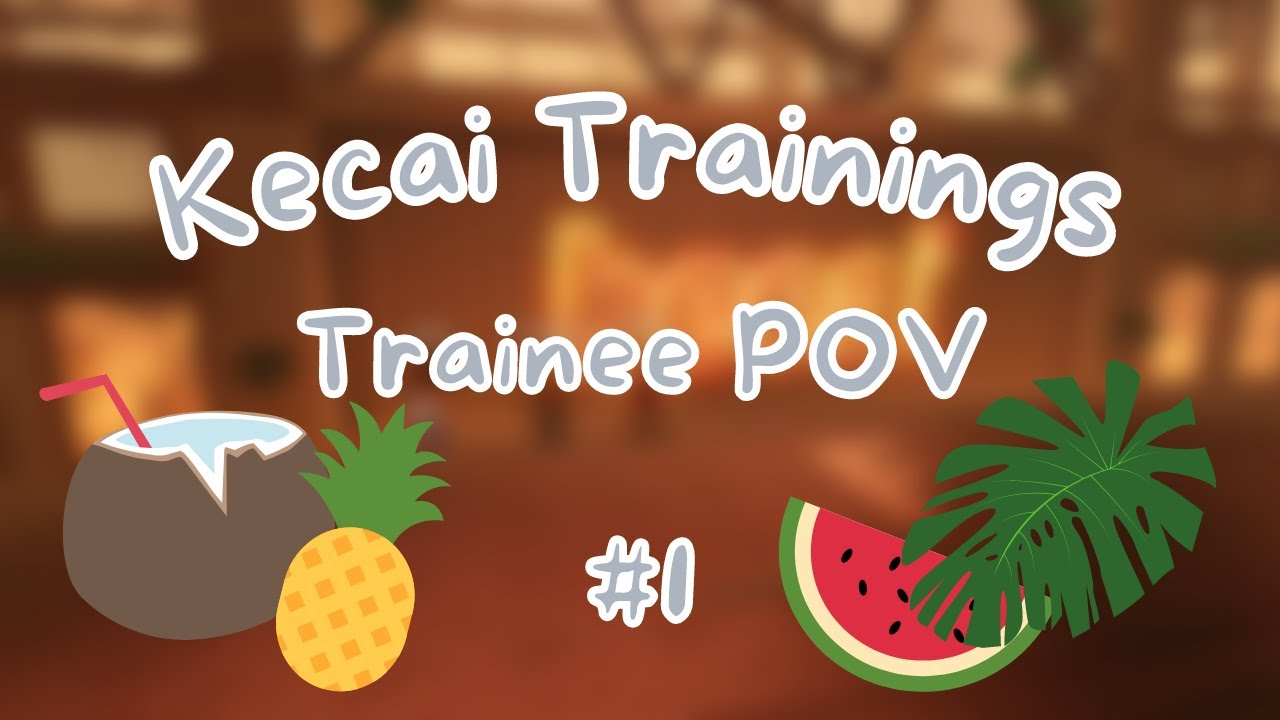 Kecai Training Session | Trainee POV #1