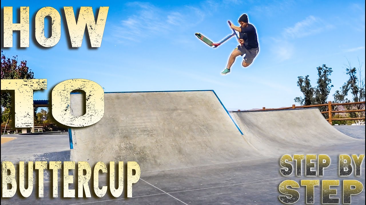 HOW TO BUTTERCUP ON A SCOOTER! SCOOTER TRICKS FOR BEGINNERS