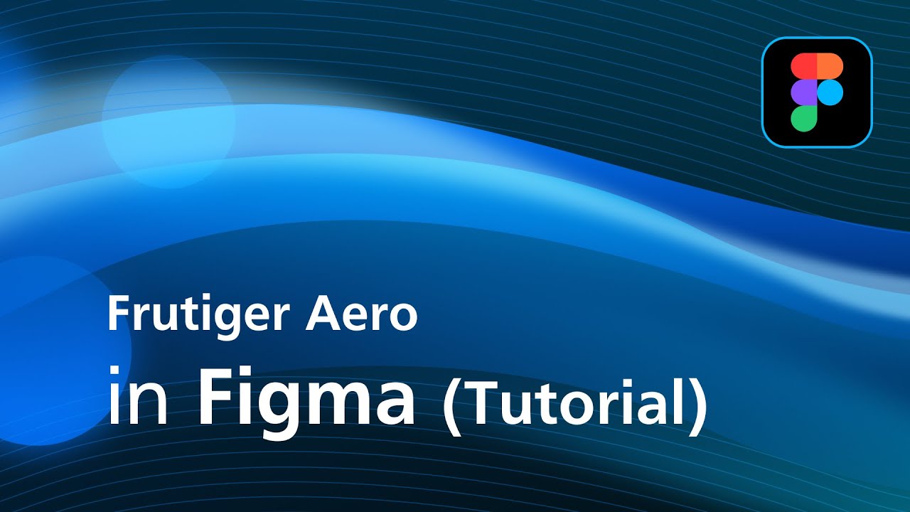 [Tutorial] Frutiger Aero in Figma