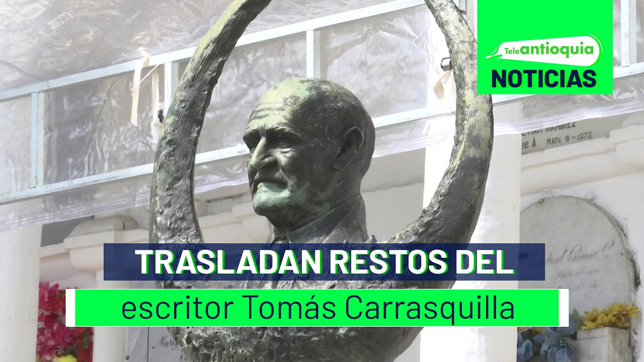 | Trasladan restos del escritor Tomás Carrasquilla - Teleantioquia Noticias