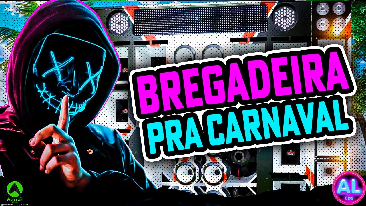 BREGADEIRA PRA CARNAVAL 2026 - M&Uacute;SICAS AS MELHORES 2026 - HITS MAIS TOCADAS PRA PARED&Atilde;O 2026