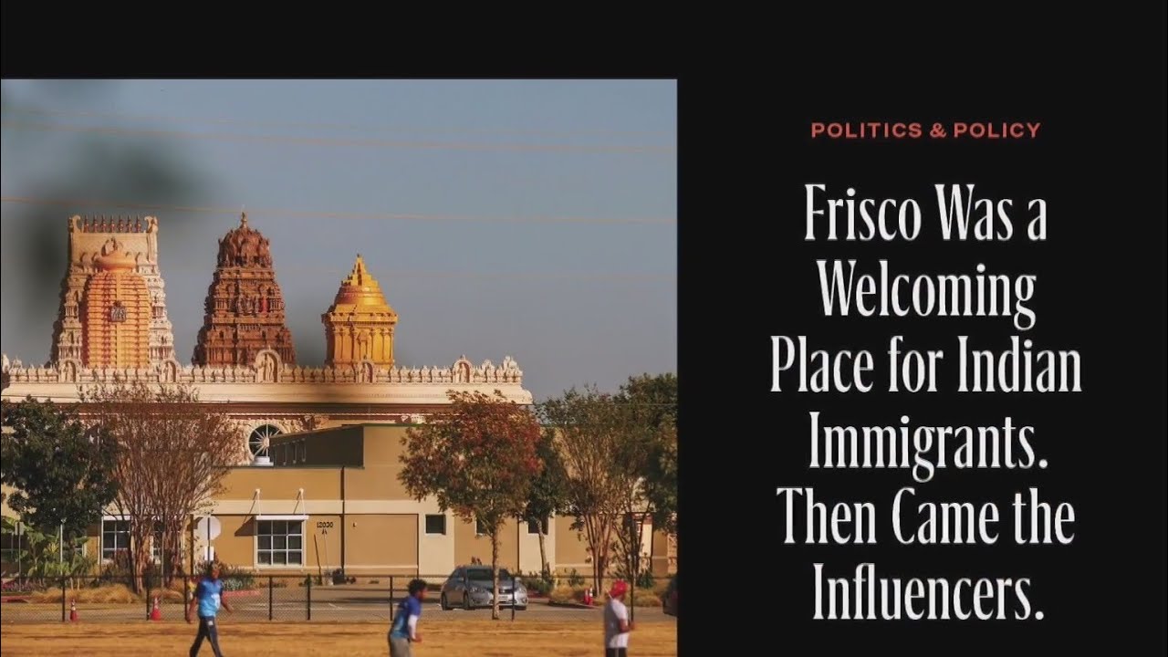 Frisco was a welcoming place for Indian immigrants. Then came the influencers / Texas Monthly