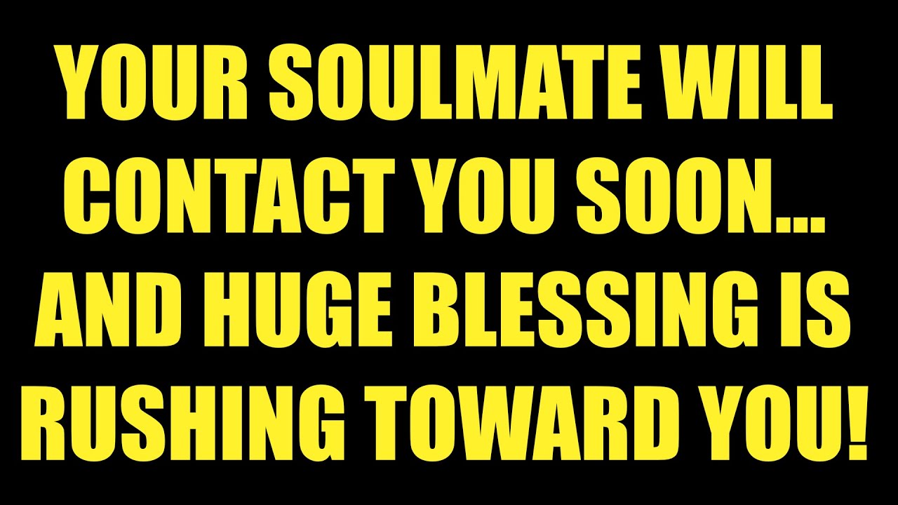Jesus Say: Your Soulmate Will Contact You SOON — And a Huge Blessing Is Rushing Toward You 💞✨