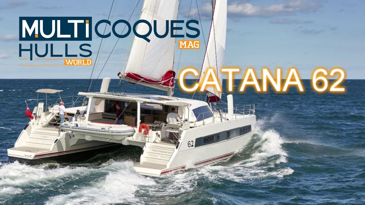 CATANA 62 Catamaran - Boat review teaser - Multihulls World - Multicoques Mag