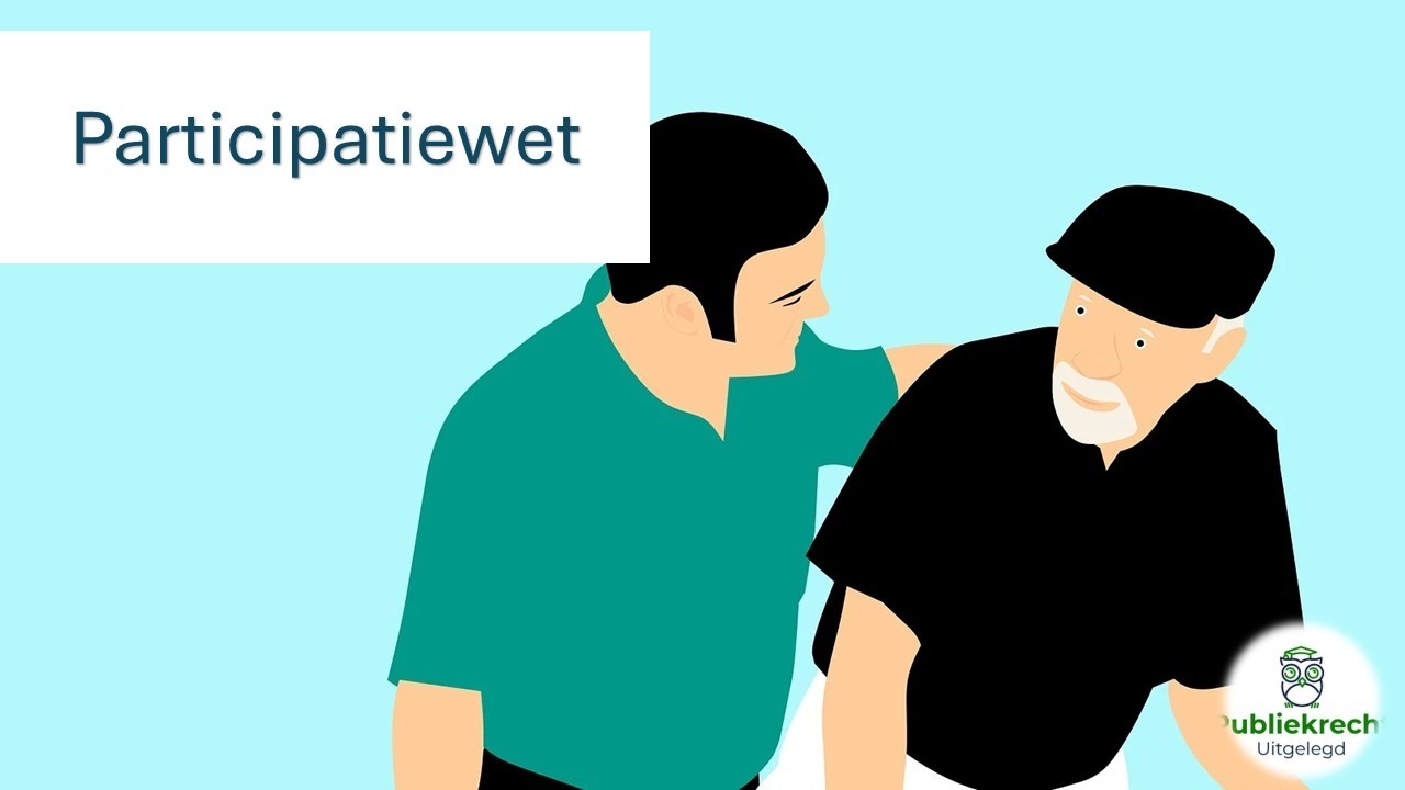 De Participatiewet Uitgelegd