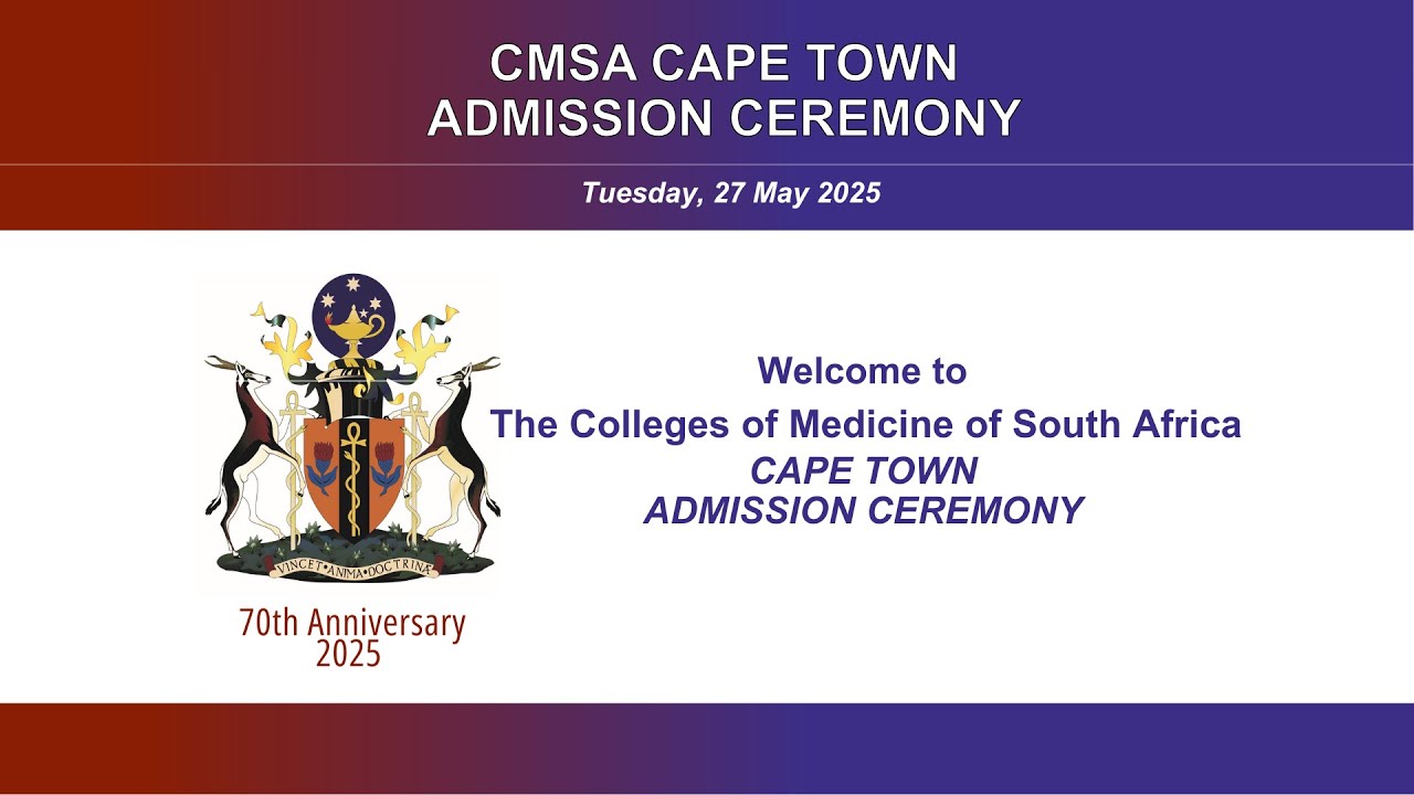 The Colleges of Medicine of South Africa(CMSA) | Cape Town Admission Ceremony 2025
