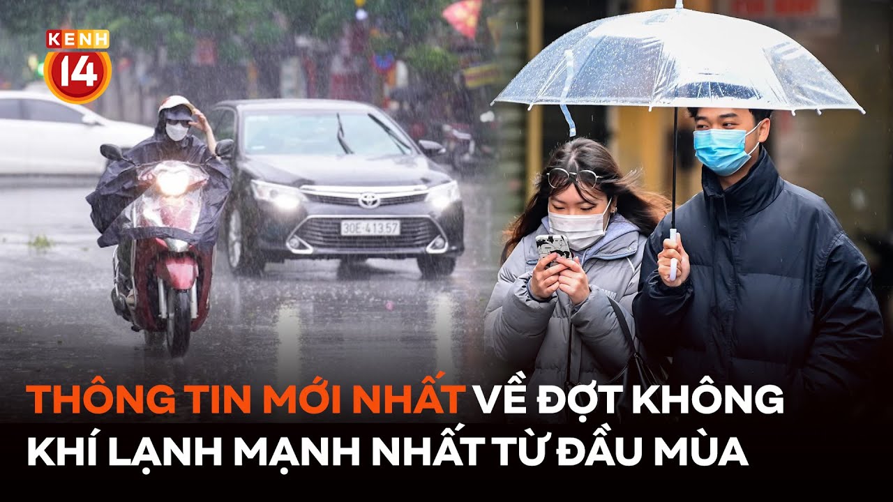 Thông tin mới nhất về đợt không khí lạnh mạnh nhất từ đầu mùa tại miền Bắc
