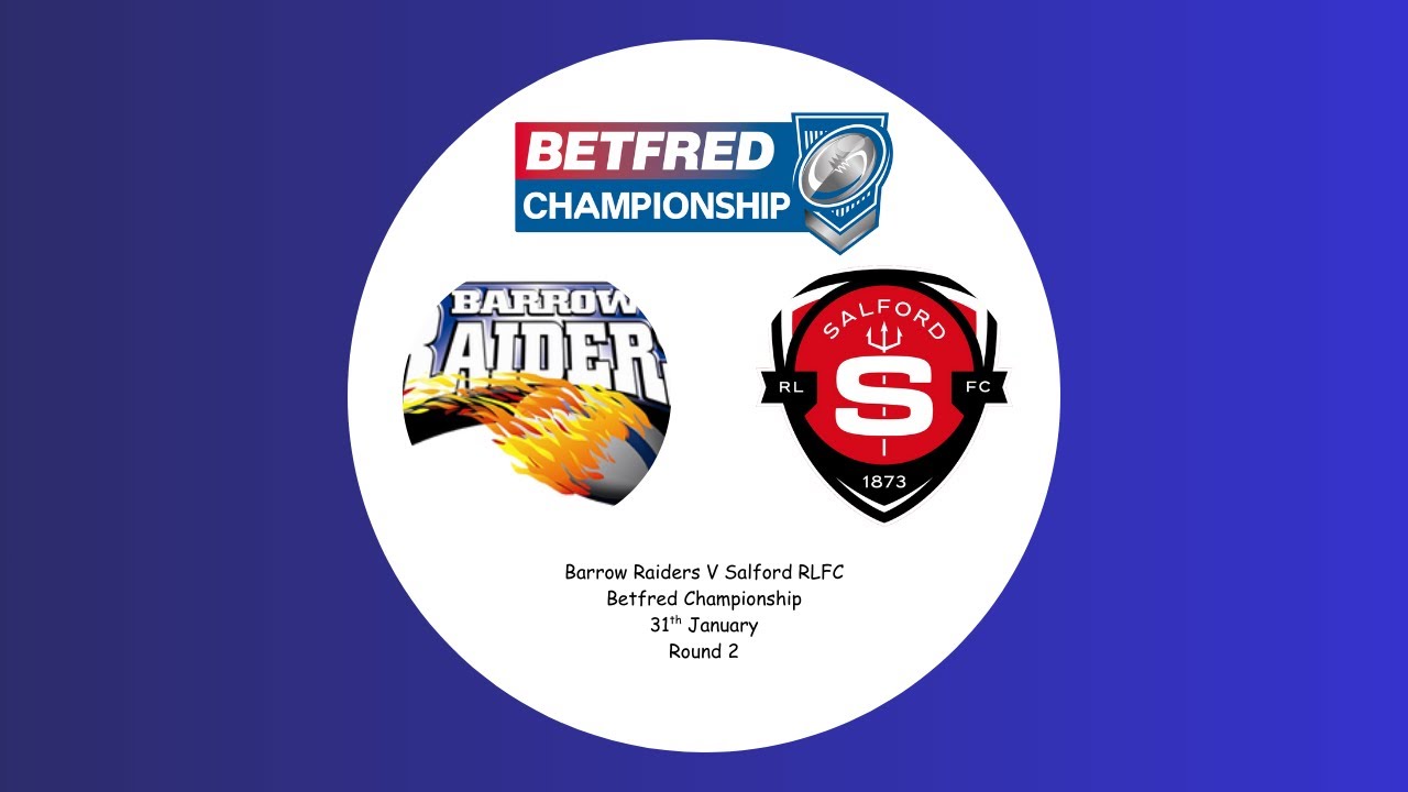 CHAMPIONSHIP - Barrow Raiders V Salford RLFC