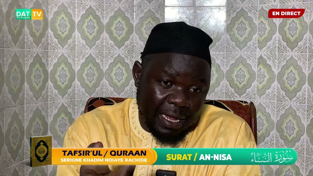 Tafsir Al Qur’an: Sourate An Nissa’ (suite) || Serigne Khadim NDIAYE RACHID