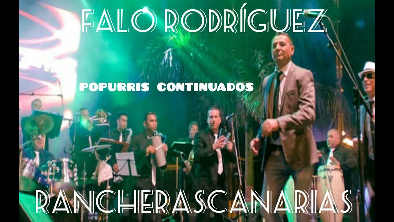ORQUESTAS CANARIAS - FALO RODRÍGUEZ - POPURRIS CONTINUADOS .