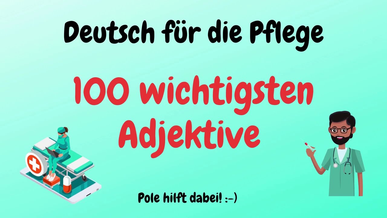 100 wichtigsten Adjektive 😁👍 (Gegenteile) für die Pflegekraft I Deutsch lernen 🇩🇪