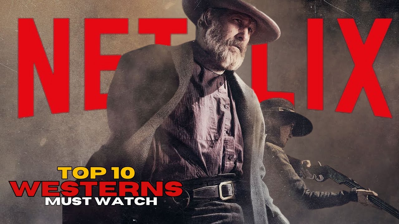10 Best Western Movies Streaming on Netflix