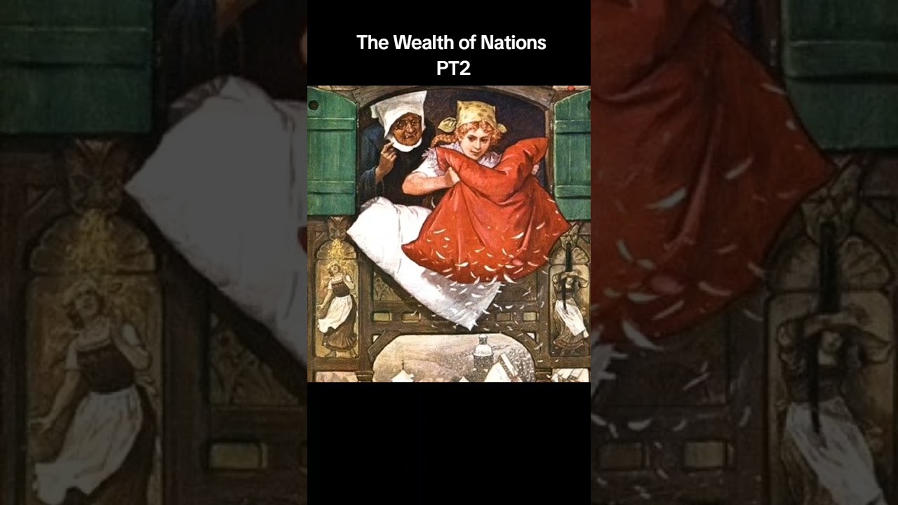 The Wealth of Nations PT 2