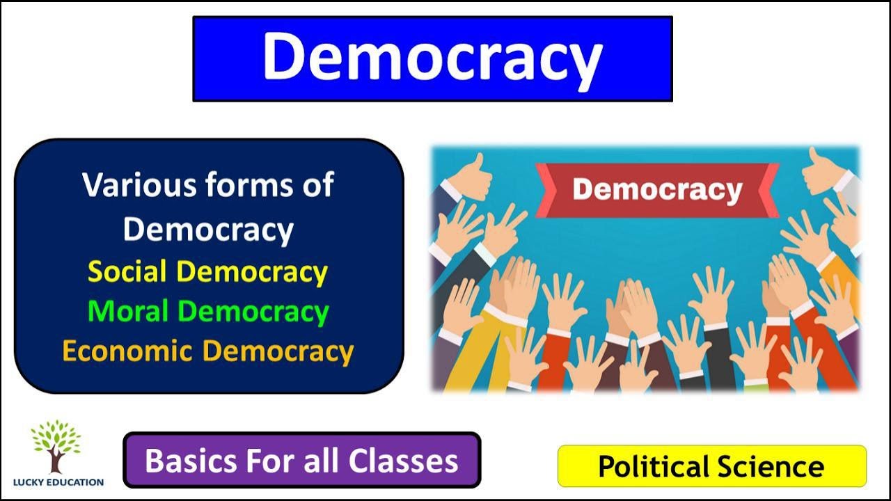 Various Forms of Democracy -Social, Moral and Economic Democracy  - Political Science - Part 3